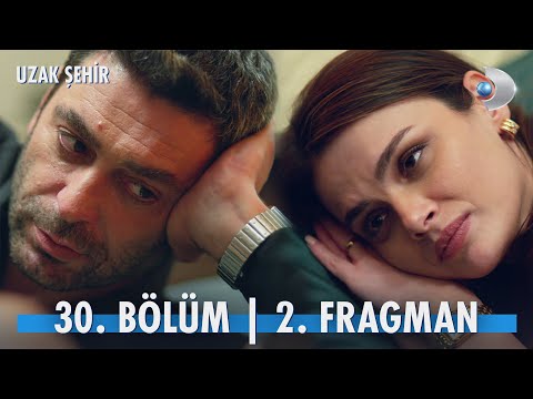 Uzak Şehir 30. Bölüm 2. Fragmanı                                                                                                                                                                                                                          
