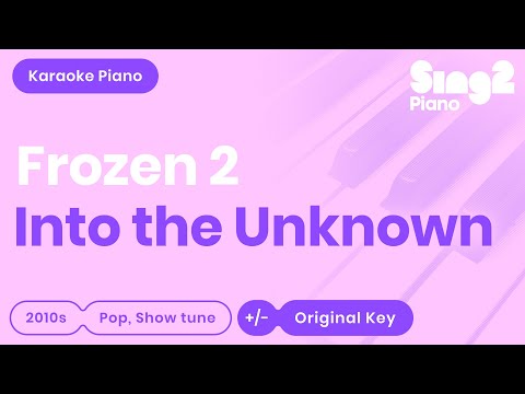 Frozen 2 - Into the Unknown (Karaoke Piano)