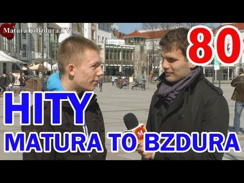 Matura To Bzdura - HITY (CZĘŚĆ 4) odc. 80