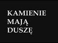 Kamienie maja dusze