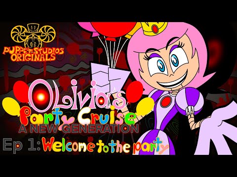 OLIVIA’S PARTY CRUISE: A NEW GENERATION - Ep 1: Welcome to the party | PuppetStudiosOriginals