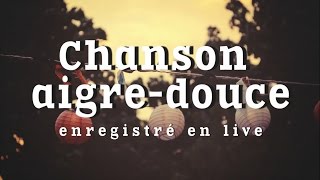22.07.16 - 20.30  Zim - chanson aigre - douce