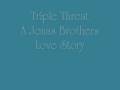 videos de triple threat - a jonas brothers love story chapter ten