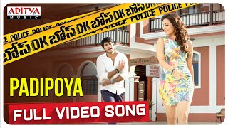 Padipoya Full Video Song  DK Bose Telugu Movie  Su