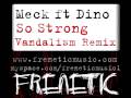 Meck Ft Dino : So Strong (Vandalism Remix) Meck Ft Dino : So Strong (Vandalism Remix)