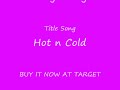 Katy Perry Lyrics Hot n Cold Katy Perry Lyrics Hot n Cold