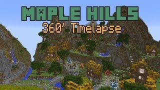Minecraft 360 Timelapse: Maple Hills
