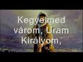 Uram az életem ! Uram az életem !