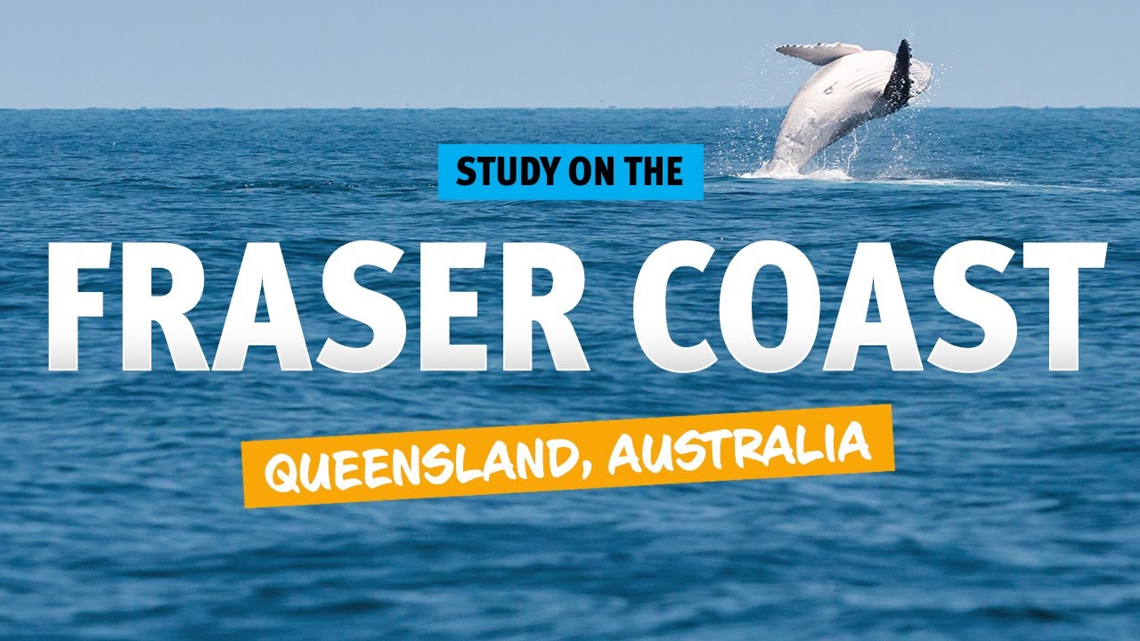 Study on the Fraser Coast, Queensland, Australia as an international student