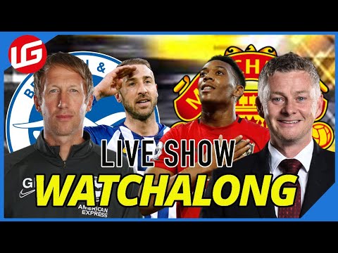 BRIGHTON VS MAN UTD LIVE WATCHALONG