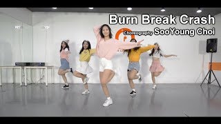 Burn Break Crash - Aanysa / Choreography - SooYoun