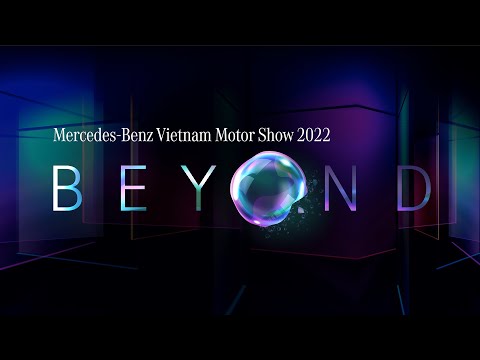 Sự kiện ra mắt trực tuyến xe thuần điện EQS mới | Mercedes-Benz Vietnam Beyond Show 2022