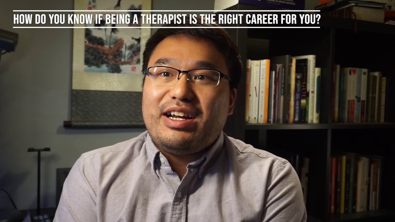 How do you know if being a therapist is the right career for you?