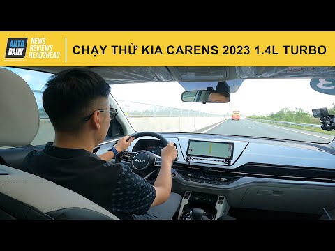 Lái thử Kia Carens 2023 1.4 Turbo - Có gì để cạnh tranh với các đối thủ? |Autodaily