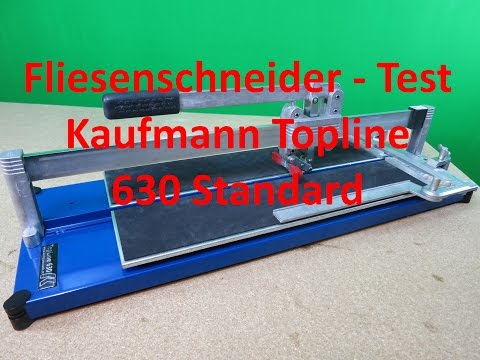 Kaufmann Fliesenschneider Topline 630 Standard Testergebnis