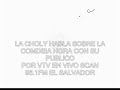 LA COMEDIA HORA (LA CHOLY) SCAN 96.1 FM EL SALVADOR