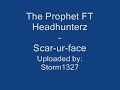 The Prophet FT Headhunterz - Scar-ur-face The Prophet FT Headhunterz - Scar-ur-face
