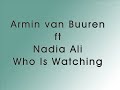 armin van buuren ft nadia ali - who is watching
