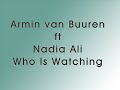 armin van buuren ft nadia ali - who is watching