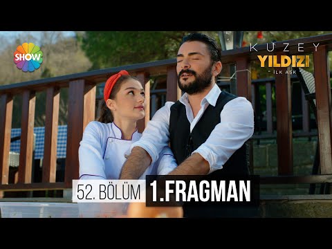 Kuzey Yıldızı - İlk Aşk 52. Bölüm Fragmanı                                                                                                                                                                                                                