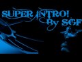 SGF - Super Intro!