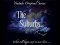 videos de The Suburbs: Coming Soon!