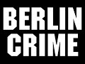 Berlin Crime - Scheißegal Berlin Crime - Scheißegal