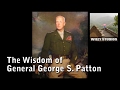 The Wisdom of George S. Patton