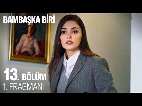 Bambaşka Biri 13. Bölüm Fragmanı                                                                                                                                                                                                                          