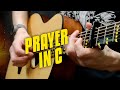 Prayer In C. Fingerstyle Guitar Cover