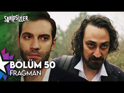 Sahipsizler 50. Bölüm Fragmanı                                                                                                                                                                                                                            