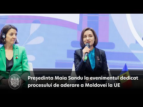 Șefa statului, la evenimentul dedicat procesului de aderare a Moldovei la UE: „Locul Republicii Moldova este în Uniunea Europeană, în familia țărilor libere și democratice”