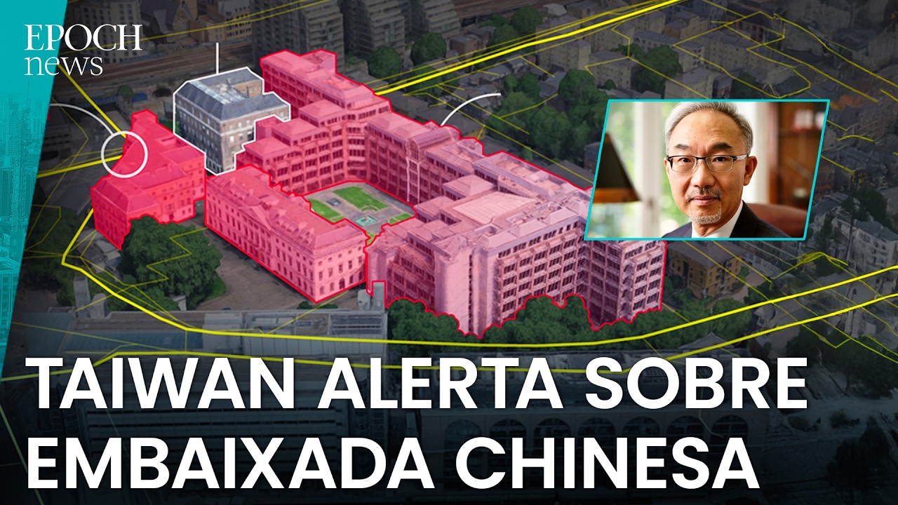 Taiwan alerta que “mega-embaixada” chinesa no Reino Unido pode ser usada como prisão