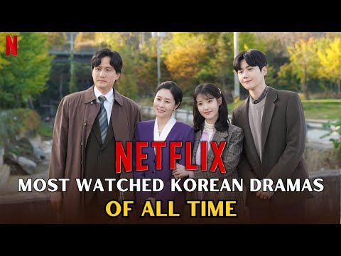 Top 17 Most-Watched KOREAN NETFLIX DRAMAS of All Time RANKED