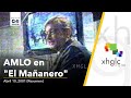 AMLO en 'El Mañanero' (Martes 10 de abril de 2001)