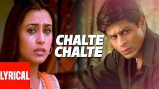 Lyrical Video: Chalte Chalte Title Song  Shah Rukh