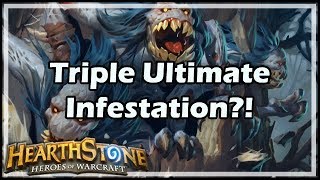 [Hearthstone] Triple Ultimate Infestation?!