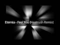 Eternia - Feel You (Heatrush Remix)