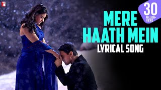 Lyrical: Mere Haath Mein Song with Lyrics  Fanaa  