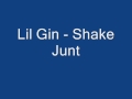 Lil Gin Shake Junt