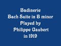 Bach Badinerie played by Philippe Gaubert in 1919