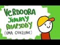 Jimmy Verdoora Rhapsody - Una canzone