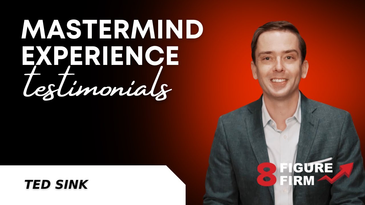 Ted Sink - Mastermind Testimonial