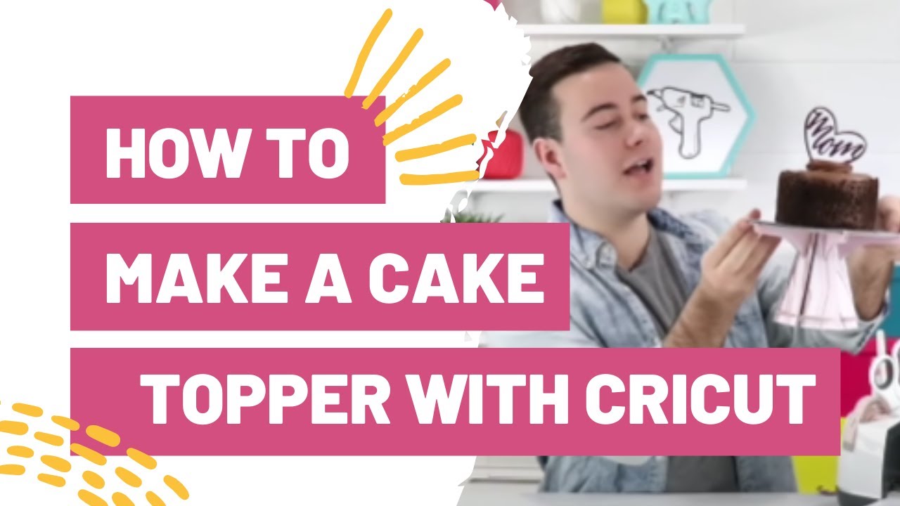 How To Make a Cake Topper With Cricut Makers Gonna Learn