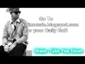 Drake - Take You Down (2009) NEW*