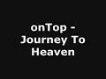 onTop - Journey To Heaven