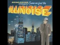 Sufjan Stevens – Come On! Feel the Illinoise!
