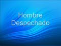 Ricky Lopez - Hombre Despechado