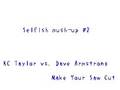 videos de Selfish Mush-up #2
