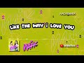 Naik - Like The Way I Love You
